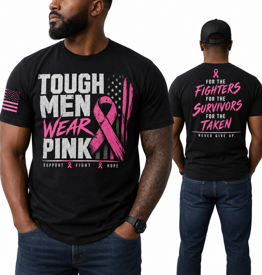 Tough Men Wear Pink Breast Cancer Awareness T-Shirt – Front, Back & Sleeve Design