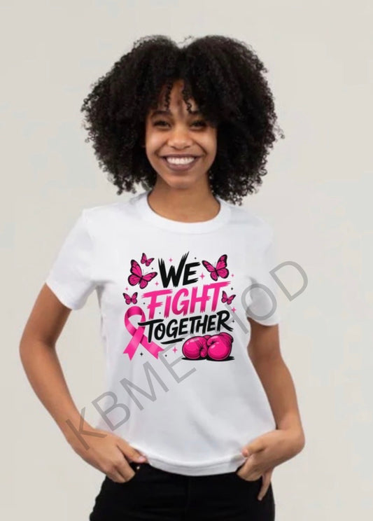 We Fight Together Breast Cancer Awareness T-Shirt